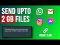How to send large files on WhatsApp | Send 2 GB file on WhatsApp| File to link conversion