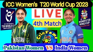 Pakistan Women vs India Women Live I ICC Women's T20 World Cup 2023 I Match 4 I Cricfame