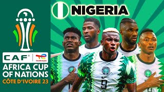 NIGERIA SQUAD AFCON 2024 | AFRICA CUP OF NATIONS COTE D'IVOIRE 2023