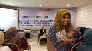 SEMINAR PARENTING//OPTIMALISASI POLA PENGASUHAN ORANG TUA MILENIAL TERHADAP KARAKTER ANAK USIA DINI