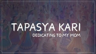 Tapasya Kari | Latest Tapasya Song | Saahil Ki Dhvani | Neepa Shah