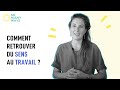 SomanyQuestions #2 : Comment trouver du sens au travail ?