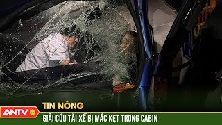 Nghẹt thở cứu tài xế mắc kẹt trong cabin sau tai nạn trên cao tốc Đà Nẵng - Quảng Ngãi | ANTV