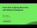 From Zero to Spring Boot Hero with GitHub Codespaces
