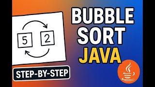 Bubble Sort Java Tutorial | Step-by-Step Visualization