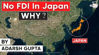 Why Foreign Direct Investment in Japan is low compared to other developed nations? Economy UPSC