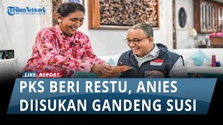 Anies Baswedan Diisukan Gandeng Susi Pudjiastuti sebagai Bakal Cawapres, PKS Berikan Restu Peluang