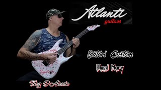 Atlanti Satori Custom  * Blood Mary *