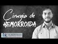 Cirurgia de hemorroida | Dr. Marcelo Werneck