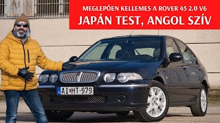 #119 Na jó, ez még engem is meglep: vonzó és hangulatos youngtimer a Rover 45 2.0 V6 🇬🇧