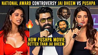 Jai Bheem Vs Pushpa🔥: Rana Controversial Comments On National Awards | Allu Arjun | Suriya