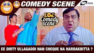 Ee Dirty Ullagaddi Nan Cheque Na Hardakbitta  ? | Snehana Preethina  | Doddanna | Comedy Scene-3