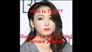 Guess The Kpop Idol Female x Male Edition!