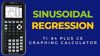 Sinusoidal Regression on TI-84 Plus CE