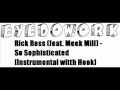 Rick Ross (feat. Meek Mill) - So Sophisticated [Instrumental with Hook]