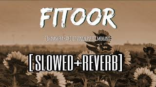 Fitoor (slowed+reverb) | Shamshera | Arijit Singh | Neeti Mohan | Tera Ishq Mera Fitoor | Lofi