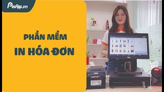 PosApp - Phần mềm in hóa đơn bán hàng, in bill cho quán cafe, nhà hàng, quán ăn, tạp hóa, siêu thị