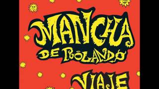 Mancha de Rolando - Donde vamos (AUDIO)