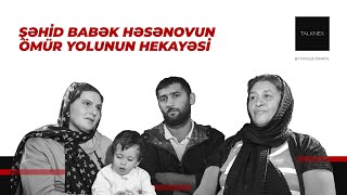 TAKNEX: Şəhid Babək Həsənovun ömür yolunun hekayəsi (Firuza Ismayil Aliyeva təqdimatında)