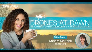 Drones at Dawn | Episode 1:   Miriam McNabb, Dronelife