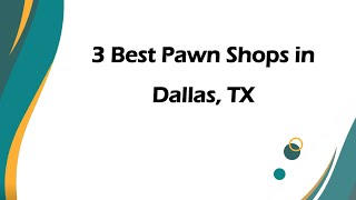 3 Best Pawn Shops in Dallas, Texas 2024 | Resale Shops