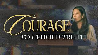 Courage to Uphold Truth | Teacher Grace Erero