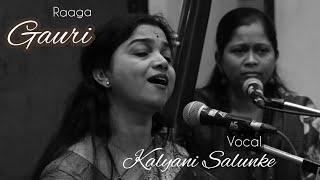 Raag Gauri | Kalyani Salunke | #kalyanisalunke #music #raga #राग #classicalvocal #classicalmusic