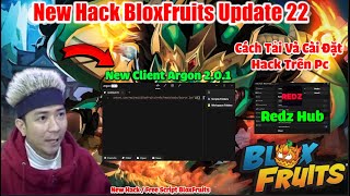 B.l.o.x Fruit New Hack Argon Client Trên Pc Mới Nhất ( Redz Hub ) [Auto Fram-Auto Raid And More!]