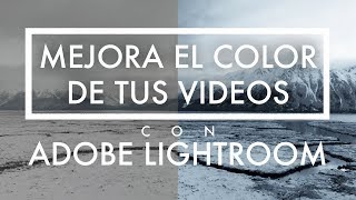 Como colorizar tus videos con Lightroom (LUT Gratis)