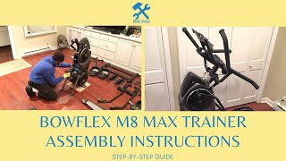 Bowflex M8 Max Trainer Assembly Instructions (Full Step by Step Assembly Instruction Guide)