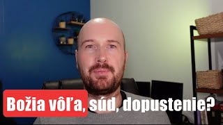 Božia voľa, súd alebo Božie dopustenie?