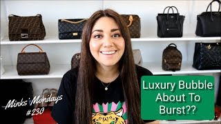 Minks' Mondays #230 | Luxury Bubble About To Burst??