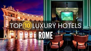 10 Best Luxury Hotels in Rome | Travel video