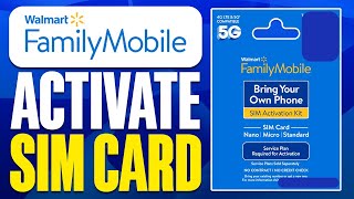 How To Activate Walmart Family Mobile Sim Card 2025