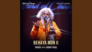 Behaya Mon II (feat. Chishty Baul)