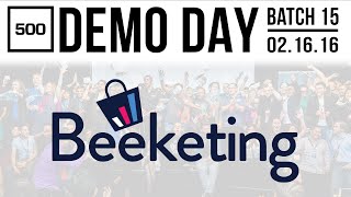 [500 STARTUPS DEMO DAY 2016] BATCH 15, Beeketing