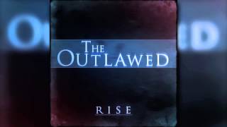 The Outlawed - Rise (Old Mix)