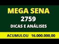 MEGA SENA 2759 DICAS E ANÁLISES ACUMULOU 16 MILHÕES