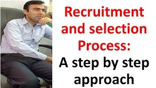 HRM | Recruitment and Selection Process | recruitment process | staffing | method of selection