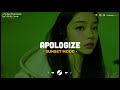 Apologize, Let Me Down Slowly ♫ Sad Songs Playlist ♫ Top TikTok Hits with Lyrics ♫ Top English Songs