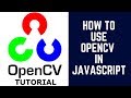 How to use opencv in javascript without compiling?