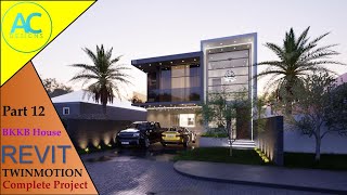 BKKB  House | Part 12 | Complete Step By Step Project | Revit and Twinmotion Tutorial