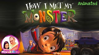 👹 How I Met My MONSTER | Animated Read Aloud for Kids