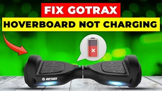 How To Fix Gotrax Hoverboard Not Charging (Simple Steps To Resolve Gotrax Hoverboard Not Charging)