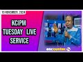 KCIPM TUESDAY LIVE SERVICE (19:11:2024)