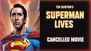 SUPERMAN LIVES - Cancelled Movie