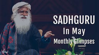 What's Sadhguru Been Up To in May 2018 - Find Out!
