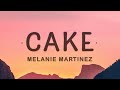 [1 HOUR 🕐] Melanie Martinez - Cake (Lyrics)