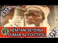 🔴Kémtan Seydina Omar Al Foutiyou Tall