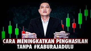 Cara Meningkatkan Penghasilan Tanpa #kaburajadulu